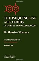Isoquinoline Alkaloids (Organic chemistry; a series of monographs) 0126382506 Book Cover