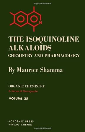 The Isoquinoline Alkaloids Chemistry and Pharmacology The Isoquinoline Alkaloids Chemistry and Pharmacology book cover