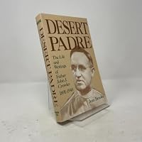 Desert Padre: The Life and Writings of Father John J. Crowley 0965652149 Book Cover