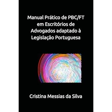 Capa do livro Manual Prático de Prevenção de Branqueamento de Capitais e Financiamento do Terrorismo em Escritórios de Advogados adaptado à Legislação Portuguesa (Portuguese Edition)