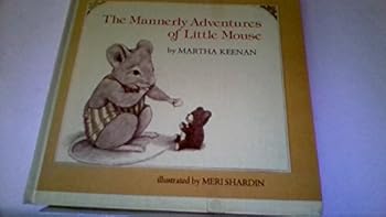 Hardcover The Mannerly Adventures of Little Mouse Book