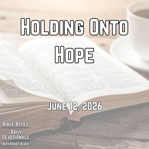 Daily Devotionals: Holding Onto Hope