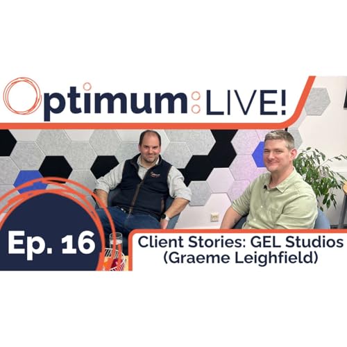 Page de couverture de “Inspiring Client Stories. Business Growth & Strategy - GEL Studios” – Optimum: LIVE! Ep16