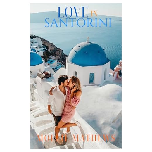 Love in Santorini: A Billionaire Romance with Myth, Mystery, and a Love Written in the Stars (True Love) (English Edition)