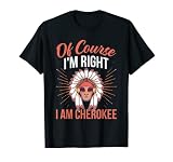 I Am Cherokee Indianer für Red Indian T-Shirt