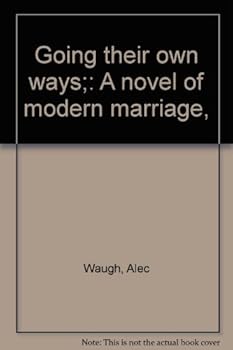 Going their own ways;: A novel of modern marriage,