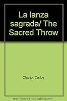 La lanza sagrada/ The Sacred Throw 9681342100 Book Cover