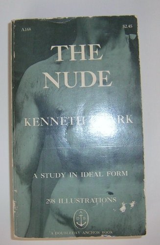 The Nude - A Study in Ideal Form B0019SX4PA Book Cover