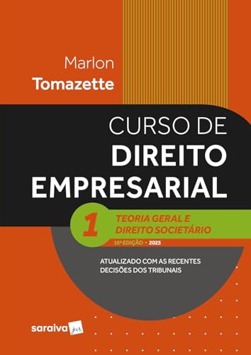 Curso de Direito Empresarial - Teoria Geral e Direito Societário-...