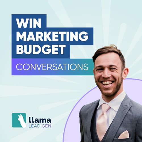 1: How to Justify Rising Marketing Costs to Your Leadership Team & Win Budget Conversations