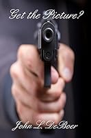 Get The Picture 1625262078 Book Cover