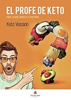 El Profe de Keto (Spanish Edition) 8413742439 Book Cover