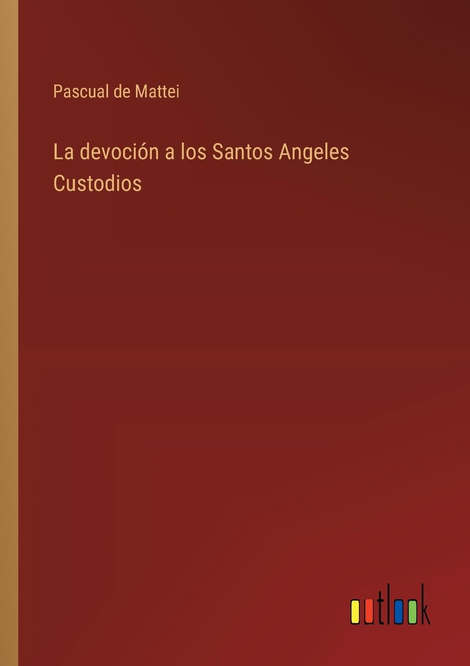 La devoción a los Santos Angeles Custodios
