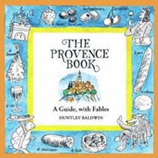 Hardcover The Provence Book: A Guide, with Fables Book