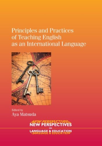 Principles and Practices of Teaching English as an International Language (New Perspectives on Language and Education Book 25)
