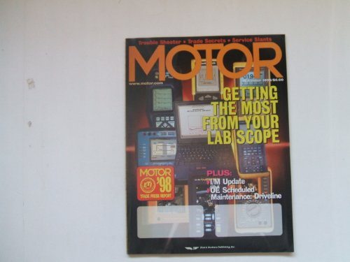 Motor Magazine November 1998 (GETTING THE MOST FROM YOUR LAB SCOPE PLUS: I/M UPDATE - OE SCHEDULED MAINTENANCE: DRIVELINE, VOLUME 190 NUMBER 5)