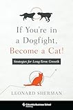 If You're in a Dogfight, Become a Cat!: Strategies for Long-Term Growth