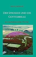 Der Sprosser Und Die Gottesbrille 3734543908 Book Cover
