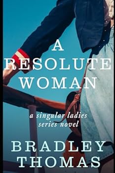 Paperback A Resolute Woman: Resolute Daughters of God (Singular Ladies Series) Book