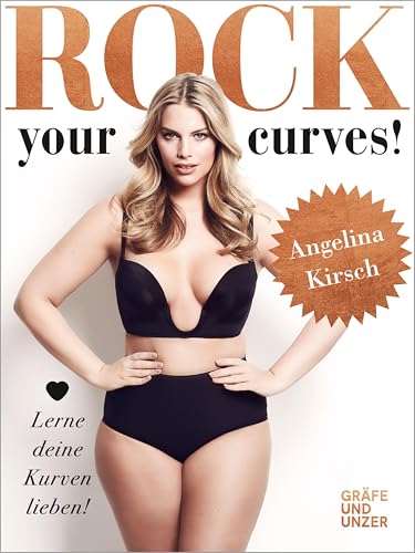 Rock your Curves!: Lerne deine Kurven lieben (Gräfe und Unzer Einzeltitel)