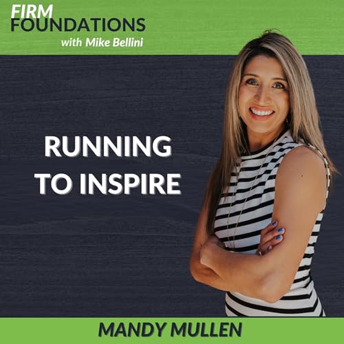 Ep. 67 &ndash; RUNNING TO INSPIRE w/Mandy Mullen