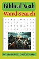 Biblical Noah: Word Searches with Easy-to-Read Print about Biblical Noah, The Flood& Ark, and More - 6x9 inches, 110 pages - 50+ Puzzles ... Gift for Vacation, Holidays and Free Times B0F5PT3QQ9 Book Cover