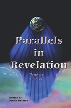 Paperback Parallels in Revelation: Chapters 13 to 22 Book