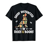 Easily Distracted By Dog And Books Shirt Reading Lover Girls T-Shirt