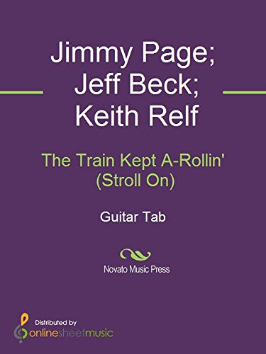 The Train Kept A Rollin Stroll On Kindle Edition By Jeff Beck Jimmy Page Keith Relf The Yardbirds Arts Photography Kindle Ebooks Amazon Com