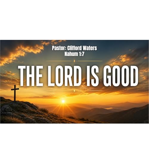 The Lord Is Good