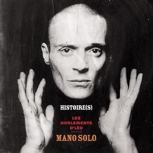 Histoires - Les Hurlements d'Léo chantent Mano Solo (+CD Live)