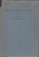 This Too-Brief Moment: Poems by Hazel Stevens Dame B004UBZ2QM Book Cover