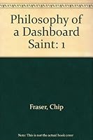 Philosophy of a Dashboard Saint 0974099406 Book Cover
