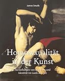 Homosexualität in der Kunst: Darstellungen von Begehren und Identitt im Laufe der Zeit