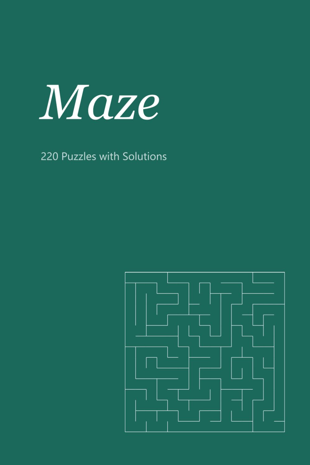 Maze Puzzle Book: 220 Puzzles with Solutions · Pocket Size