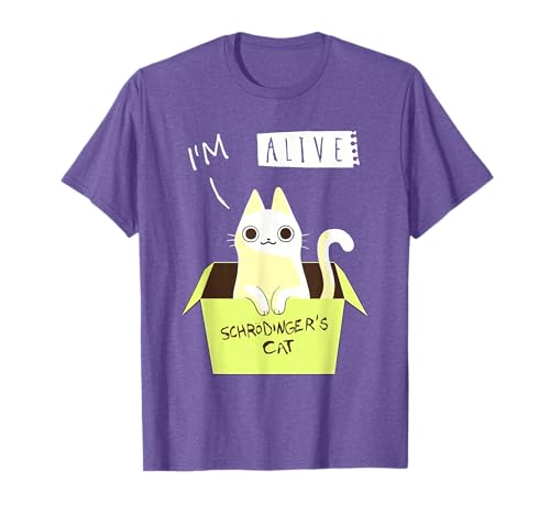 Estoy vivo Schrödinger para amantes de los gatos Camiseta