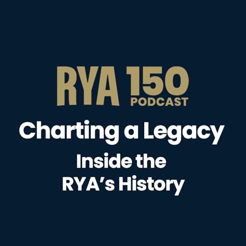 Charting a Legacy: Inside the RYA&rsquo;s History