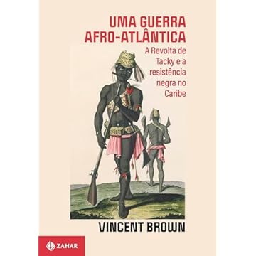 Capa do livro Uma guerra afro-atlântica: A Revolta de Tacky e a resistência negra no Caribe