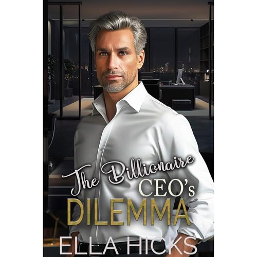 THE BILLIONAIRE CEO's DILEMMA Audiolibro Por ELLA HICKS arte de portada