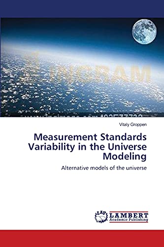 Measurement Standards Variability in the Universe Modeling