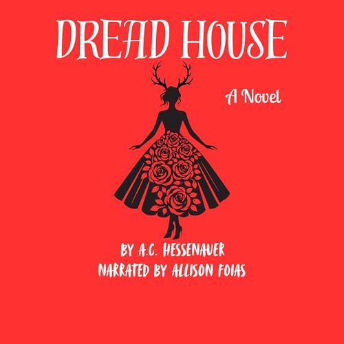 Dread House by A.C. Hessenauer episode artwork