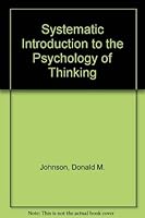 A systematic introduction to the psychology of thinking 0060433310 Book Cover