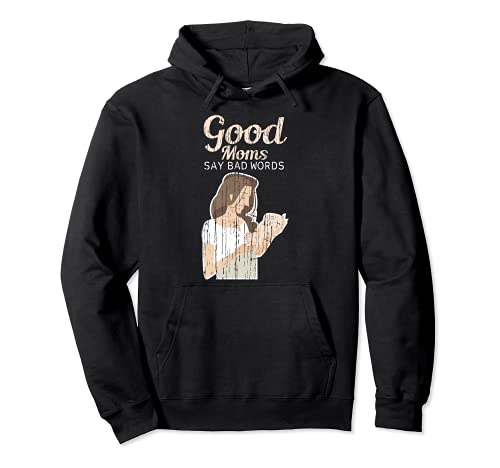 Funny Mom Baby Design Buone mamme dicono parole cattive Felpa con Cappuccio