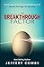The Breakthrough Factor: Overcome Your Emotional Barriers & Break Through To Success