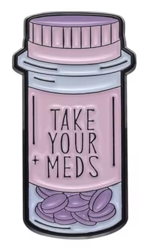 Take Your Meds Serotonin SSRI SNRI Medication Meds Medicine Prescription Pills Anxiety Depression Medical Doctor Mental Health Hospital 1.2" Enamel Pin Badge