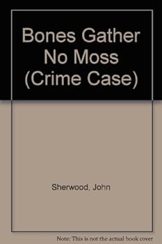 Bones Gather No Moss - Book #10 of the Celia Grant