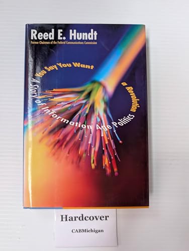 You Say You Want a Revolution : A Story of Information Age Politics