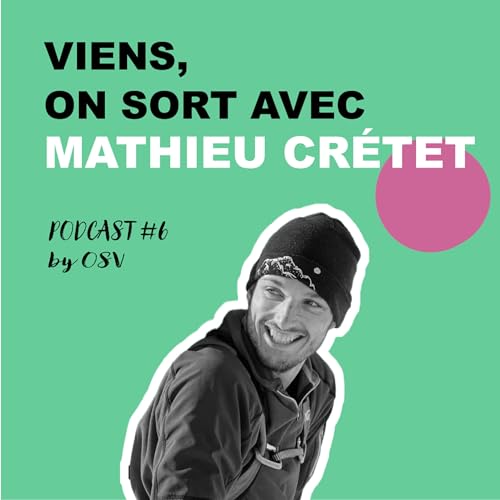 Viens, on sort avec Mathieu Cr&eacute;tet