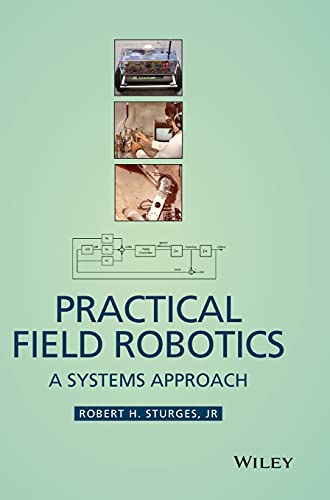 Practical Field Robotics: A Systems Approach view 2