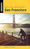 Best Easy Bike Rides San Francisco (Best Bike Rides Series)